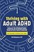 Thriving with Adult ADHD: Skills to Strengthen Executive Functioning