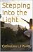 Stepping Into the Light