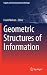 Geometric Structures of Information (Signals and Communication Technology)