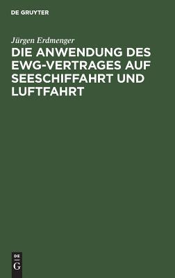 Die Anwendung des EWG-Vertrages auf Seeschiffahrt und Luftfahrt: zur Auslegung von Art. 84 Abs. 2 des Vertrages