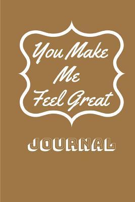 You Make Me Feel Great: Journal