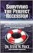 Surviving the Perfect Recession by Steve W. Price
