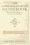 The Language Learner Guidebook: Powerful Tools to Help You Conquer Any Language