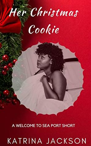 Her Christmas Cookie (Welcome to Sea Port, #4)