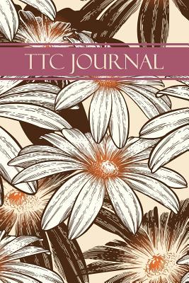 TTC Journal: Lined notebook with motivational and inspiring quotes: Floral design
