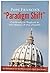 Pope Francis's ''Paradigm Shift'' by José Antonio Ureta