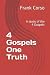 4 Gospels One Truth: A stud...