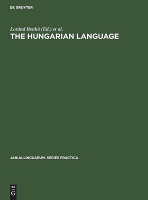 The Hungarian Language (Janua Linguarum. Series Practica, 134) (German Edition)