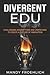 Divergent EDU: Challenging assumptions and limitations to create a culture of innovation