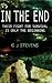 In the End: Their Fight for Survival Is Only the Beginning (In the End, #1)