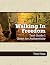 Walking In Freedom: Trail G...