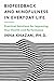 Biofeedback and Mindfulness in Everyday Life: Practical Solutions for Improving Your Health and Performance