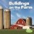 Buildings on the Farm (Farm Facts)