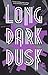 Long Dark Dusk (The Australia Trilogy (2))
