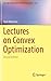 Lectures on Convex Optimization (Springer Optimization and Its Applications, 137)