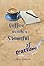 Coffee with a Spoonful of G...