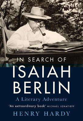 In Search of Isaiah Berlin: A Literary Adventure (Hardcover)