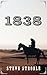 1838 by Steve Stroble