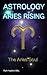 Astrology: Aries Rising The Aries Soul