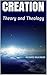 Creation: Theory and Theology
