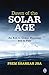 Dawn of the Solar Age: An End to Global Warming and to Fear (End to Global Warming & Fear)