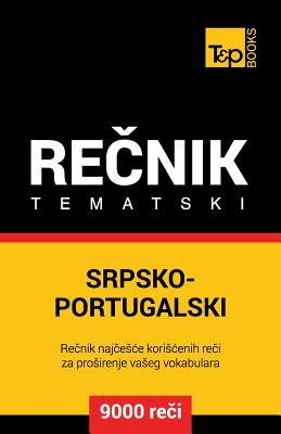 Srpsko-Portugalski tematski recnik - 9000 korisnih reci (Serbian Edition)