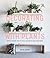 Decorating with Plants: What to Choose, Ways to Style, and How to Make Them Thrive