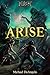 Arise