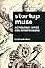 Startup Muse by Alexander Muse