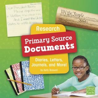 Research Primary Source Documents: Diaries, Letters, Journals, and More! (Primary Source Pro)