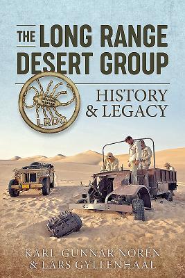 The Long-Range Desert Group: History & Legacy (Hardcover)