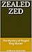 Zealed ZED: The Mystery of ...