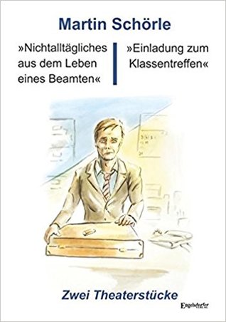 »Nichtalltägliches aus dem Leben eines Beamten« und »Einladung zum Klassentreffen« (Paperback)