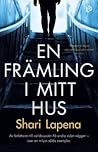 En främling i mitt hus by Shari Lapena