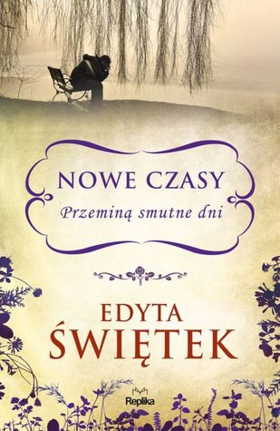 Przeminą smutne dni (Nowe czasy, #2)