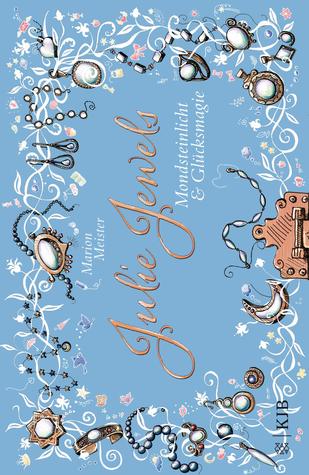 Mondsteinlicht und Glücksmagie (Julie Jewels #3)