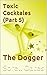 The Dogger: Toxic Cocktales...