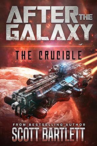 The Crucible (After the Galaxy #3)