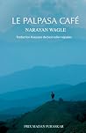 Le Palpasa Café by Narayan Wagle Le Palpasa Café by Narayan Wagle