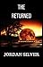 The Returned by Jordan Silver