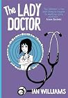 The Lady Doctor by Ian      Williams