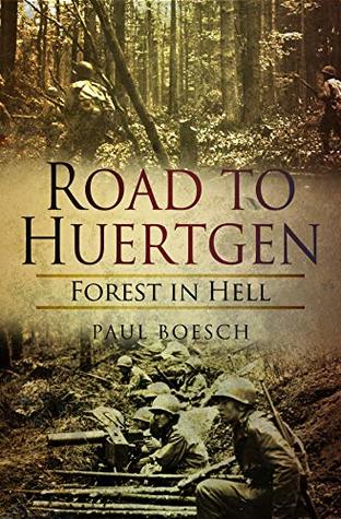 Road to Huertgen: Forest in Hell (Kindle Edition)