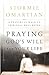 Praying God's Will for Your Life by Stormie Omartian