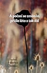 A počasí se změnilo, přišlo léto a tak dál by Pedro Carmona-Alvarez