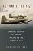 FLY UNTIL YOU DIE (Oxford Oral History Series)