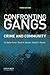 Confronting Gangs: Crime and Community