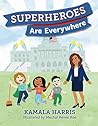 Superheroes Are Everywhere by Kamala Harris