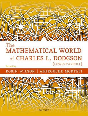 The Mathematical World of Charles L. Dodgson