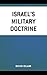 Israel’s Military Doctrine by Ehud Eilam