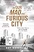 In Our Mad And Furious City by Guy Gunaratne